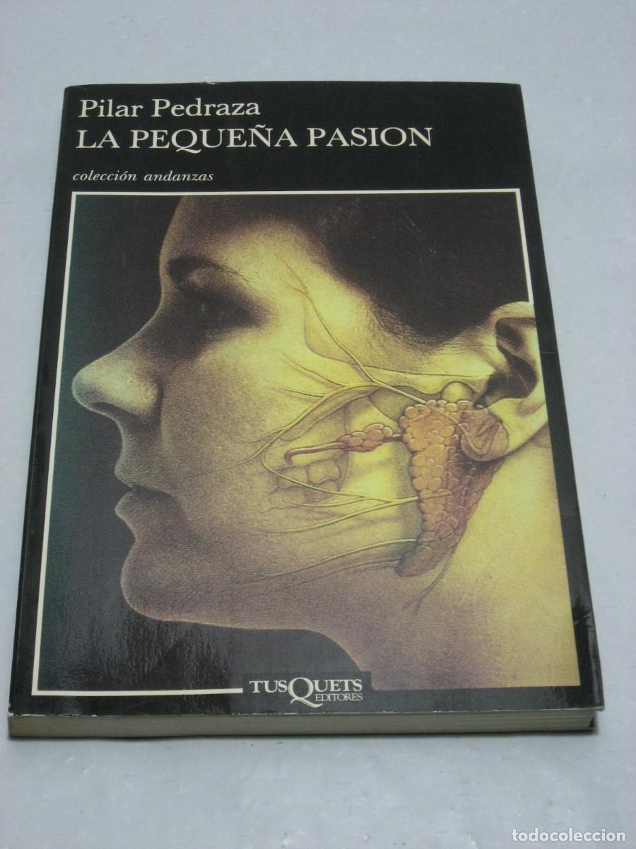 Libros: LA PEQUE&Ntilde;A PASI&Oacute;N - Pilar Pedraza - Foto 1