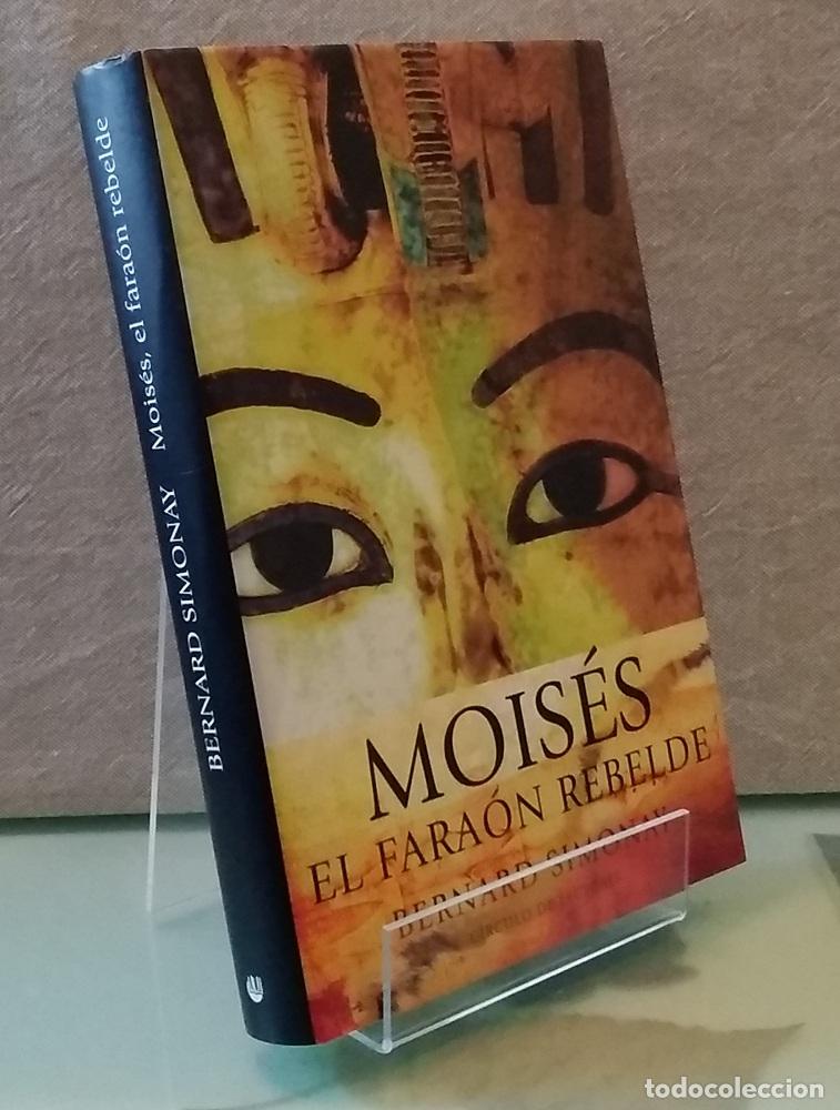 Libros: Mois&eacute;s, el fara&oacute;n rebelde - Bernard Simonay - Foto 1