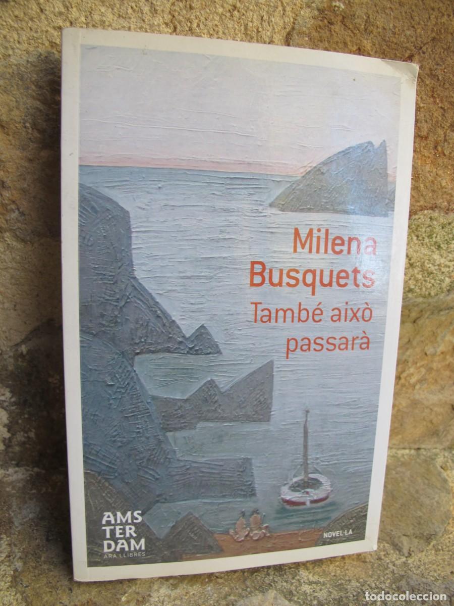 Libros: TAMBE AIXO PASSARA. MILENA BUSQUETS - Foto 1