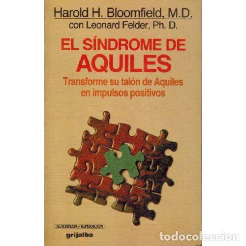 Libros: EL SINDROME DE AQUILES - HAROLD H. BLOOMFIELD / LEONARD FELDER - Foto 1