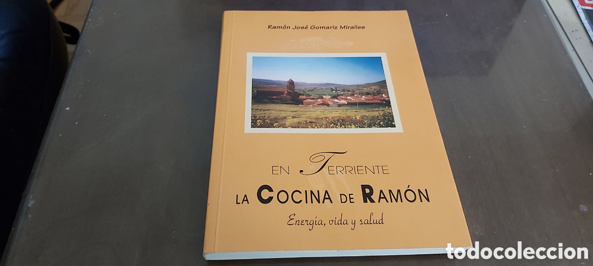 Libros: 20-En Terriente. La cocina de Ram&oacute;n, energia, vida y salud / Ram&oacute;n Jos&eacute; Gomariz Miralles