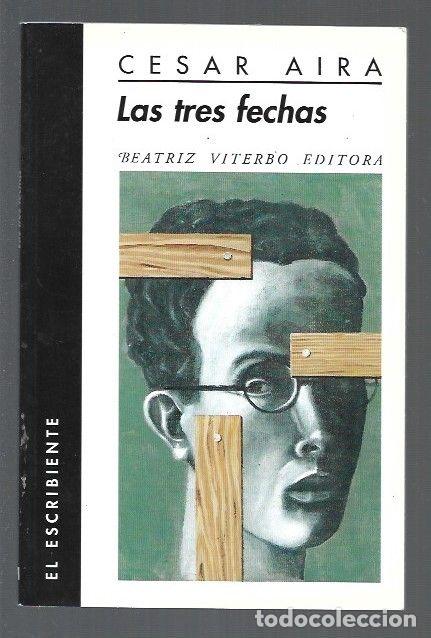 Libros: TRES FECHAS - LAS - AIRA, CESAR - Foto 1