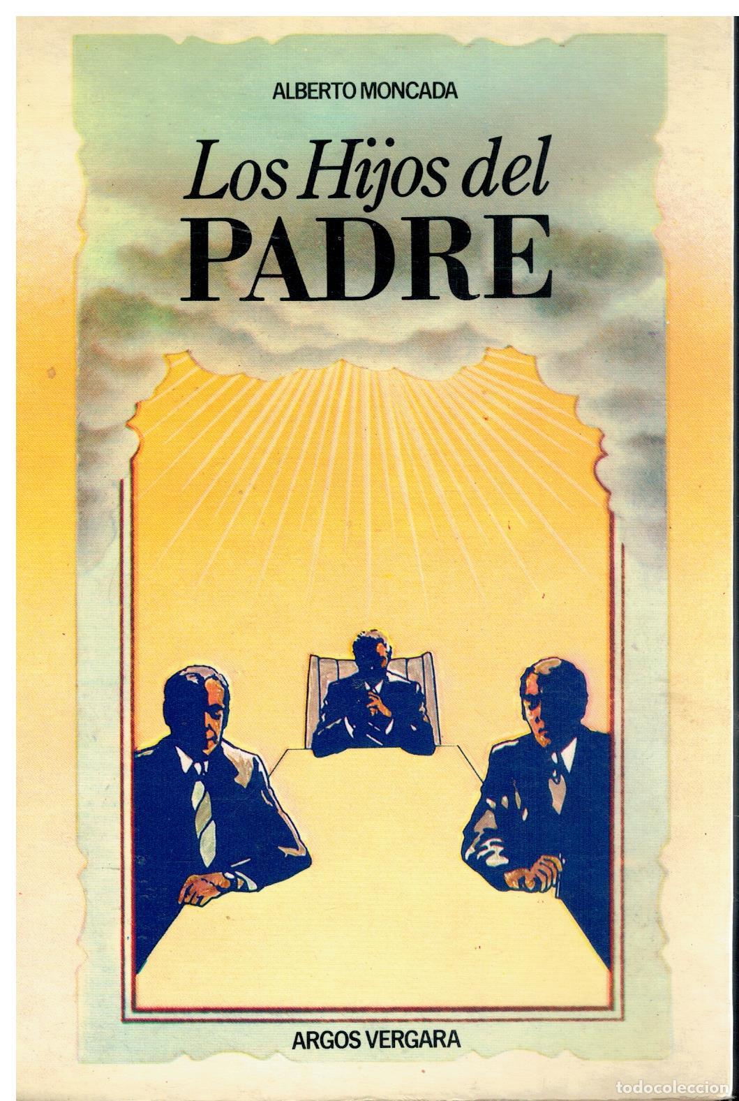 Libri di seconda mano: LOS HIJOS DEL PADRE. 1&ordf; edici&oacute;n.