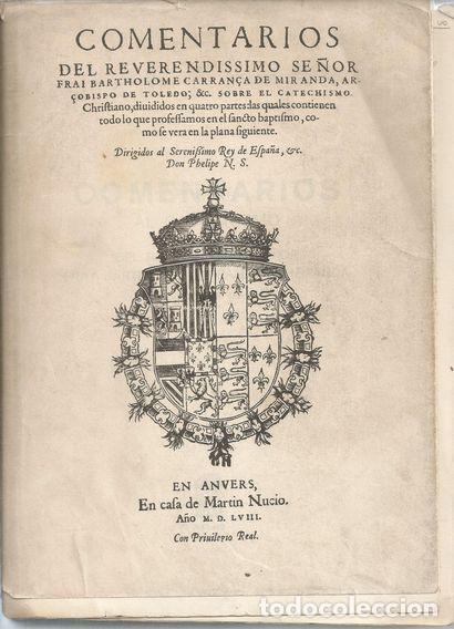 Libros: COMENTARIOS AL CATECHISMO DEL REVERENDISIMO SE&Ntilde;OR� - CARRANZA DE MIRANDA, FRAY BARTOLOME - Foto 2