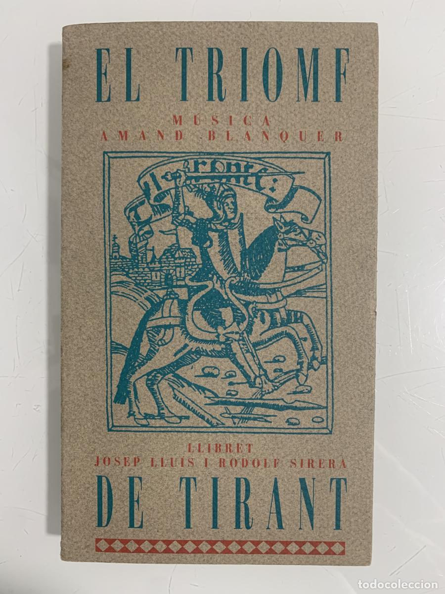 Libri di seconda mano: EL TRIOMF DE TIRANT - Josep Llu&iacute;s Sirera y Rodolf Sirera Tur&oacute;