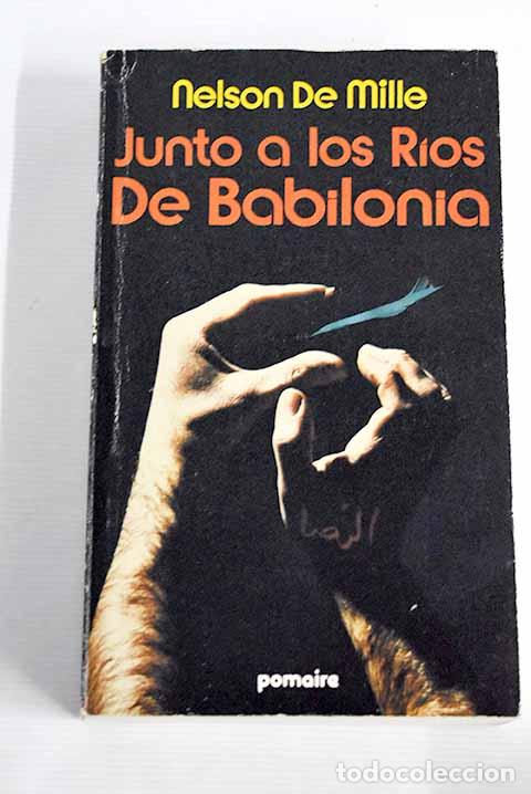 Libros: Junto a los r&iacute;os de Babilonia.- DeMille, Nelson - Foto 1