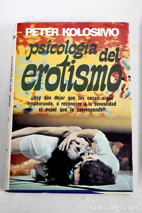 Libros: Psicolog&iacute;a del erotismo.- Kolosimo, Peter - Foto 1