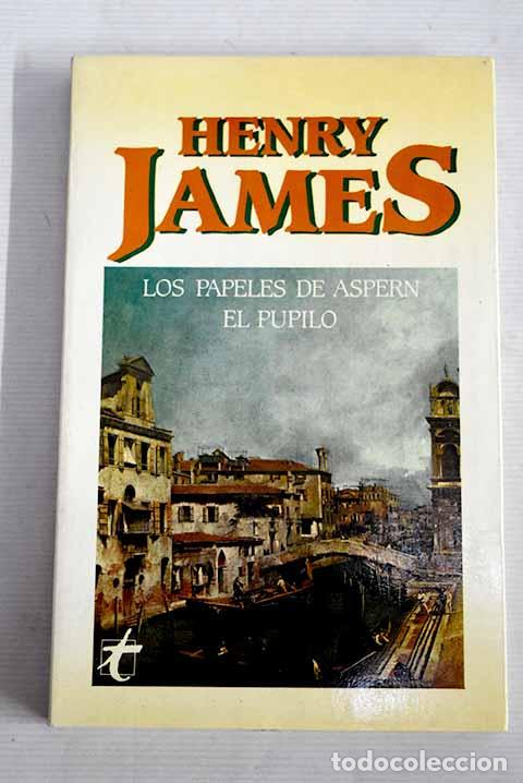 Libros: Los papeles de Aspern ; El pupilo.- James, Henry - Foto 1