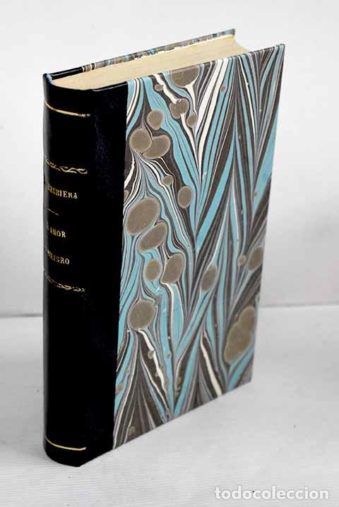 Libri di seconda mano: El amor en peligro: Larrubiera, Alejandro.- Larrubiera, Alejandro