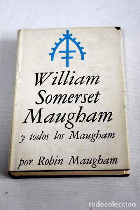 Libros: William Somerset Maugham y todos los Maugham.- Maugham, Robin - Foto 1