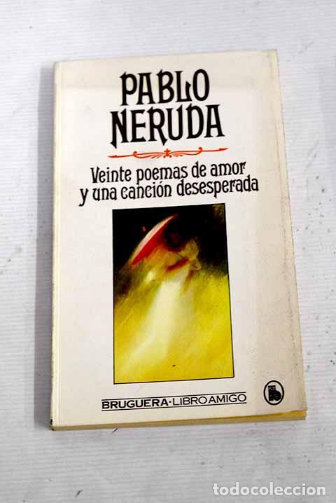 Libros: Veinte poemas de amor y una canci&oacute;n desesperada.- Neruda, Pablo - Foto 1