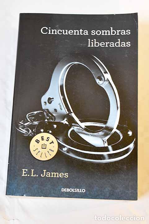 Libros: Cincuenta sombras liberadas.- James, E. L. - Foto 1