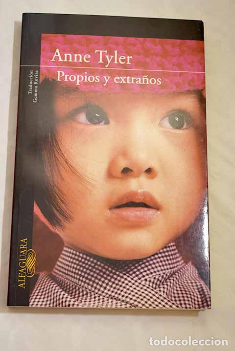 Libros: Propios y extra&ntilde;os: Tyler, Anne.- Tyler, Anne - Foto 1