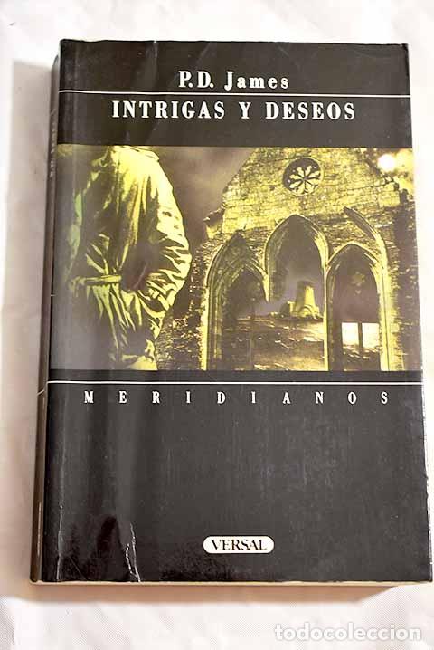 Libros: Intrigas y deseos: James, P. D..- James, P. D. - Foto 1