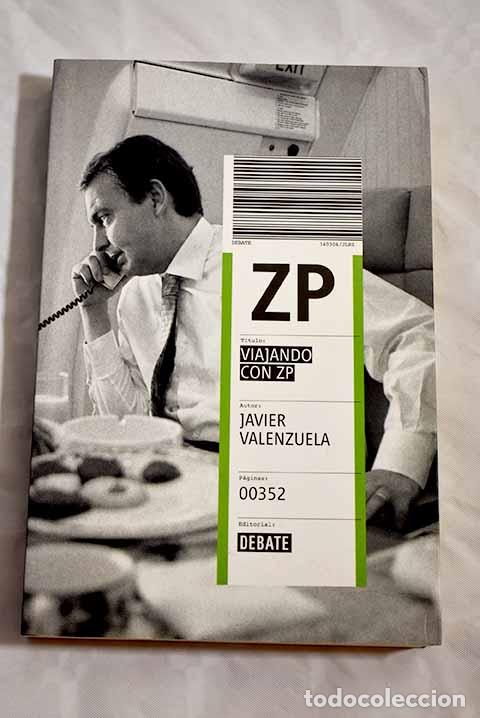 Libros: Viajando con ZP: Valenzuela, Javier.- Valenzuela, Javier - Foto 1