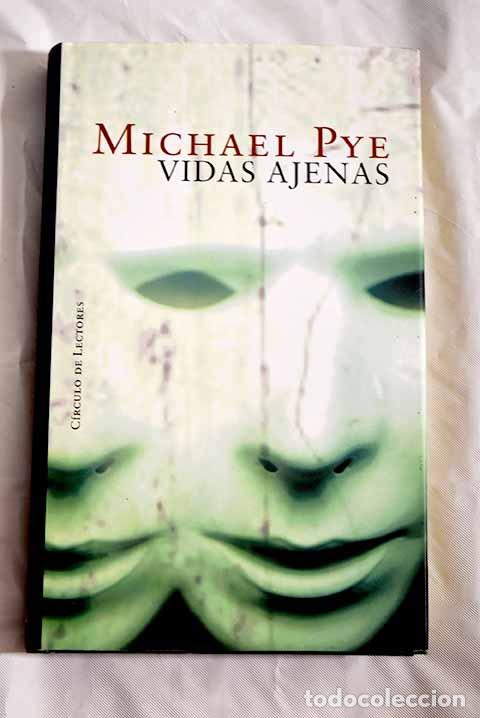 Libros: Vidas ajenas: Pye, Michael.- Pye, Michael - Foto 1