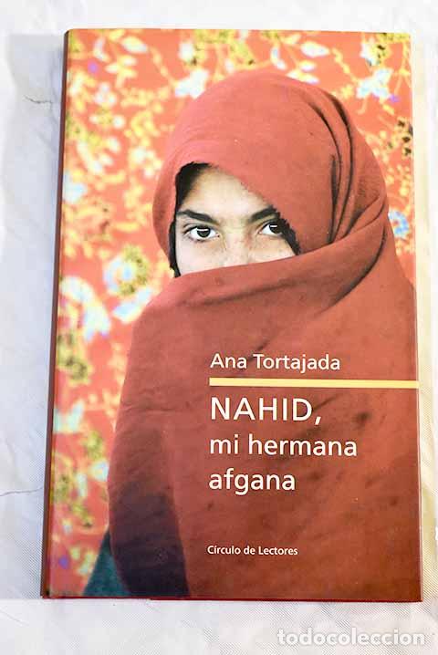 Libros: Nahid, mi hermana afgana.- Tortajada, Ana - Foto 1