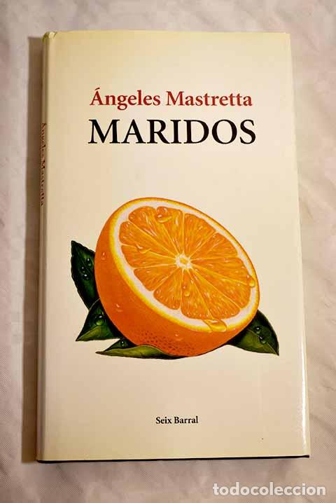 Libros: Maridos: Mastretta, Angeles.- Mastretta, Angeles - Foto 1