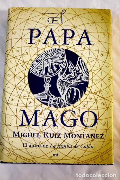 Libros: El Papa mago: Ruiz Montañez, Miguel.- Ruiz Montañez, Miguel