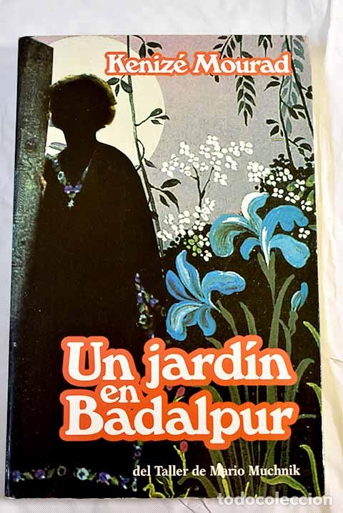 Libros: Un jard&iacute;n en Badalpur.- Mourad, K&eacute;niz&eacute; - Foto 1