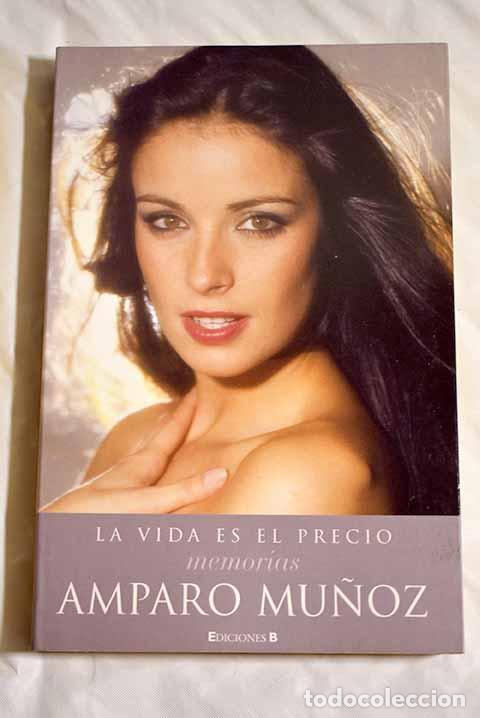 Libros: La vida es el precio : memorias.- Mu&ntilde;oz, Amparo - Foto 1