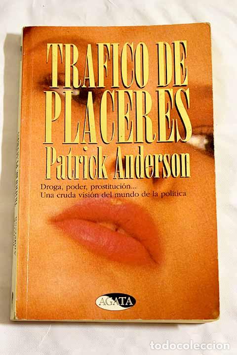 Libros: Tr&aacute;fico de placeres: Anderson, Patrick.- Anderson, Patrick - Foto 1