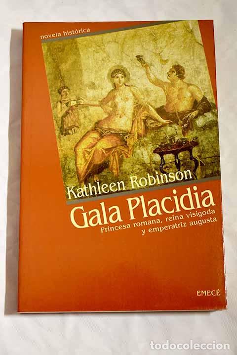 Libros: Gala Placidia: Robinson, Kathleen.- Robinson, Kathleen - Foto 1