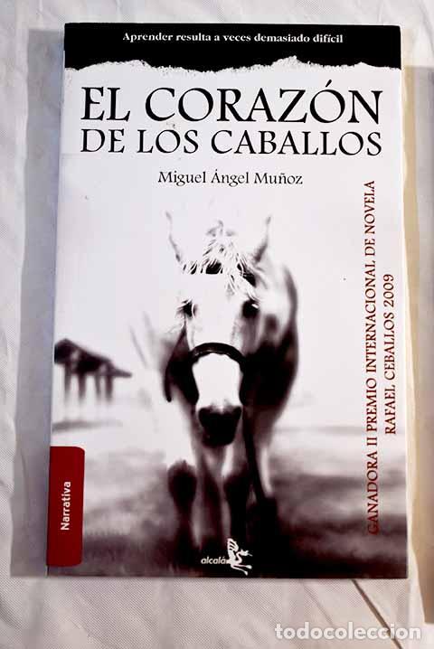 Libros: El coraz&oacute;n de los caballos.- Mu&ntilde;oz, Miguel &Aacute;ngel - Foto 1
