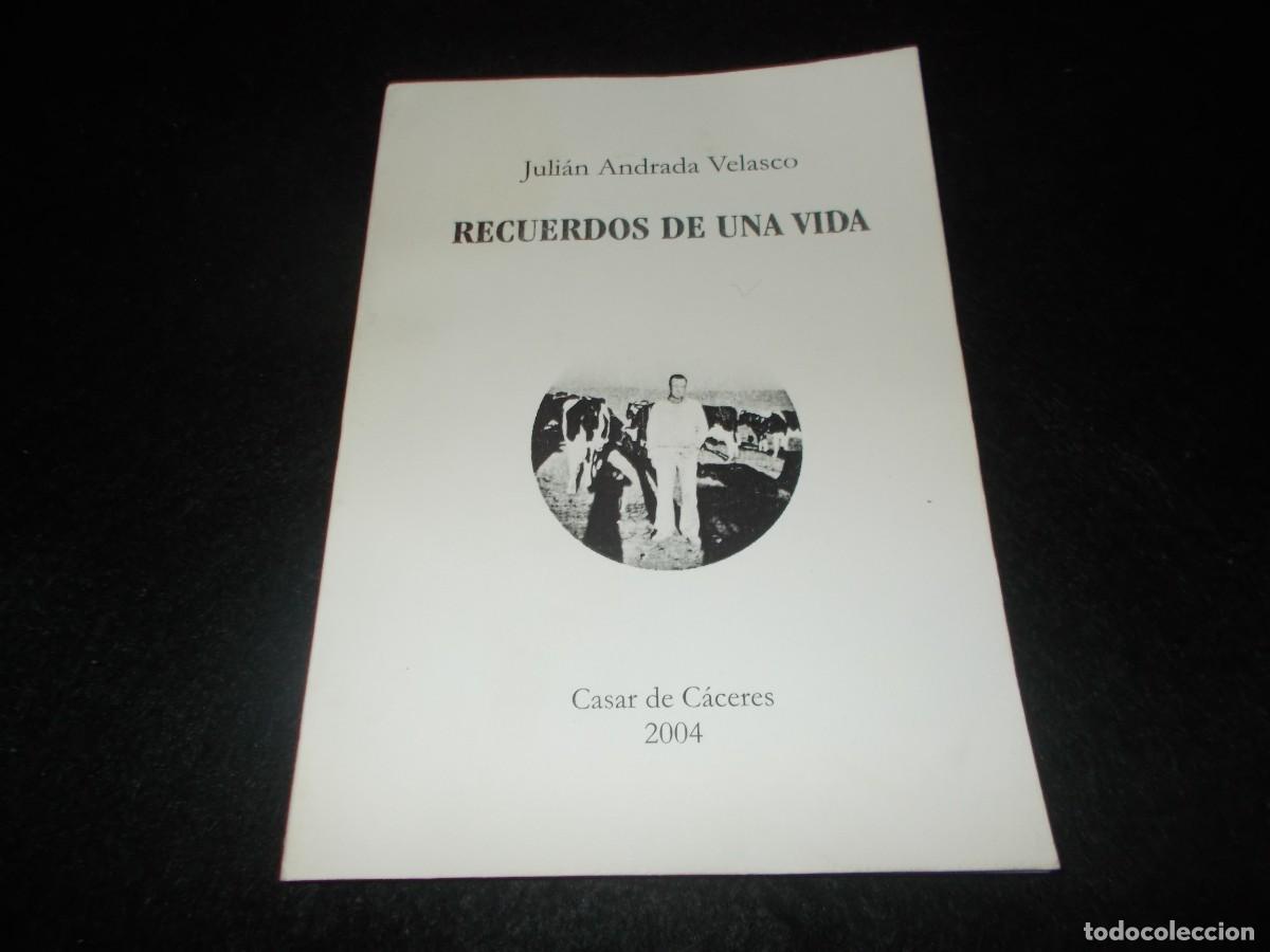 books: RECUERDOS DE UNA VIDA, Juli&aacute;n Andrada Velasco, Casar de C&aacute;ceres 2004. Libro Poes&iacute;a