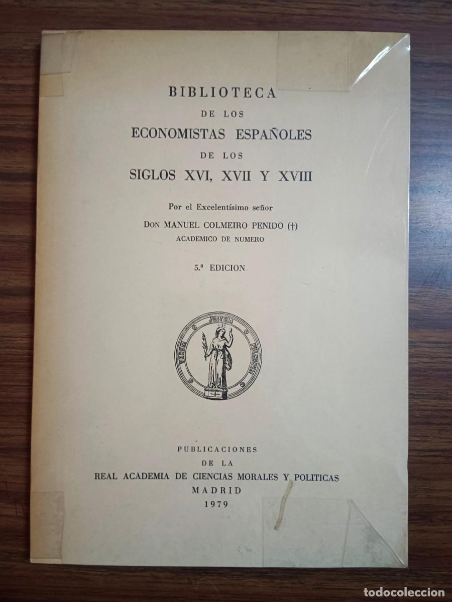 B&uuml;cher: BIBLIOTECA DE LOS ECONOMISTAS ESPA&Ntilde;OLES DE LOS SIGLOS XVI, XVII Y XVIII - Manuel Colmeiro Penido