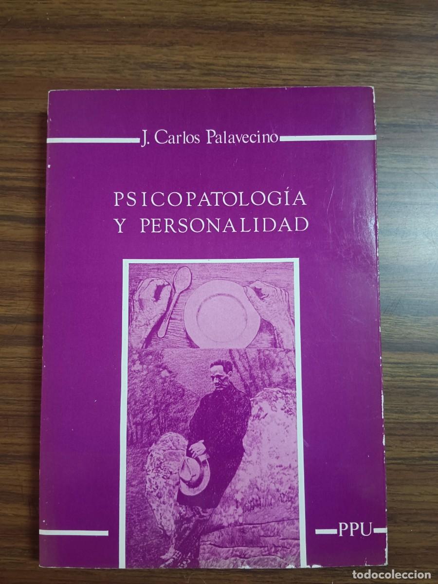 Libros: PSICOPATOLOGIA Y PERSONALIDAD - J. Carlos Palavecino