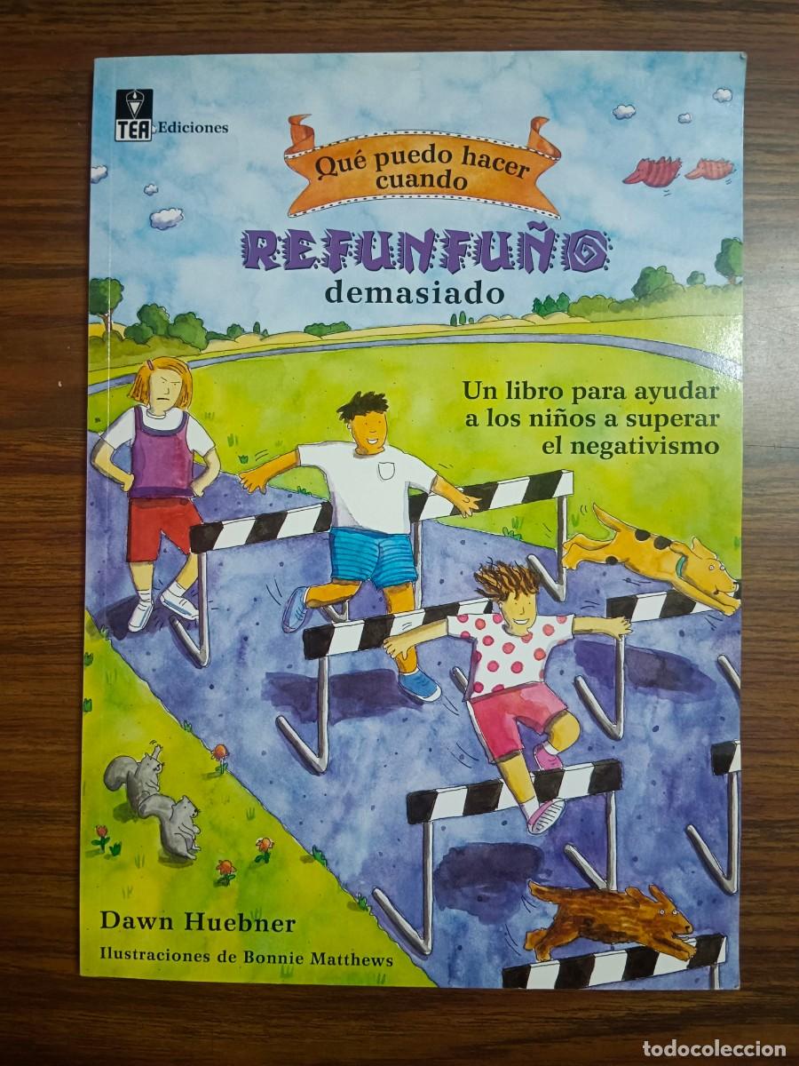 books: QUE PUEDO HACER CUANDO REFUNFU&Ntilde;O DEMASIADO - Dawn Huebner