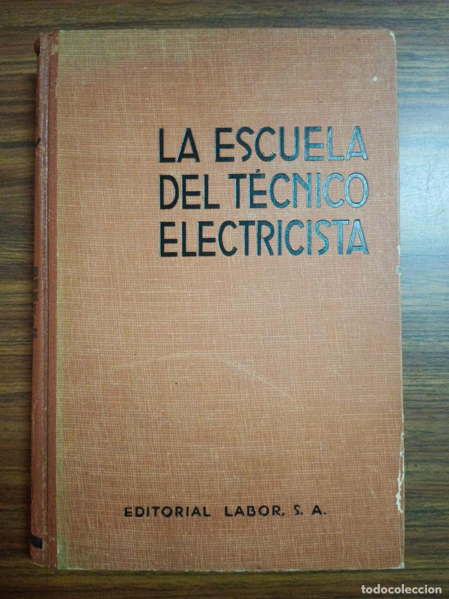 B&uuml;cher: LA ESCUELA DEL TECNICO ELECTRICISTA - TOMO VI. TEORIA, CALCULO Y CONSTRUCCION DE LAS MAQUINAS DE COR