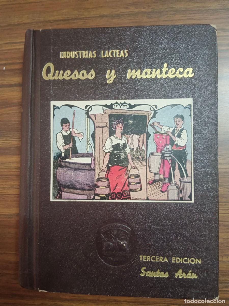 Libros: QUESOS Y MANTECA - INDUSTRIAS LACTEAS - Santos Aran - Foto 1