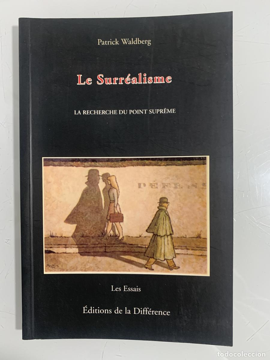 Libros: LE SURR&Eacute;ALISME. La recherche du point supr&ecirc;me - Patrick Waldberg