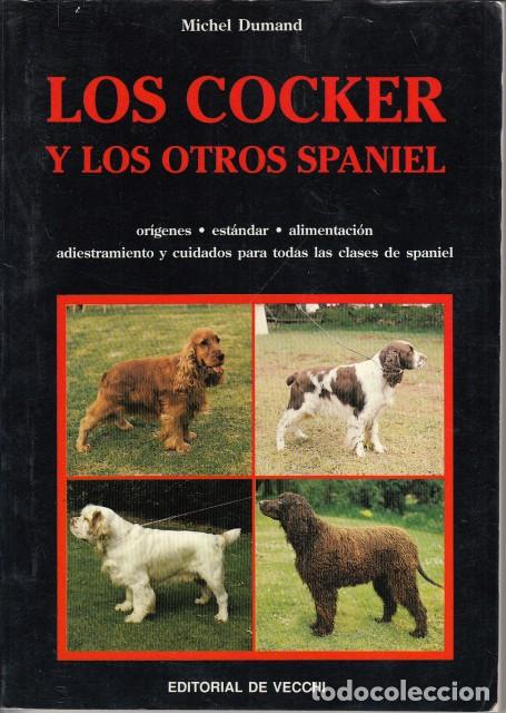 Libros: LOS COCKER Y LOS OTROS SPANIEL - DUMAND, MICHEL - Foto 1