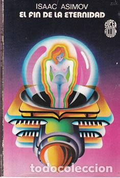 Libros: El fin de la eternidad - Isaac Asimov - Foto 1