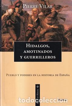 Libros: Hidalgos, amotinados y guerrilleros - Pierre Vilar - Foto 1