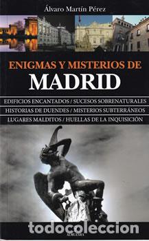 Libri di seconda mano: Enigmas y misterios de Madrid - &Aacute;lvaro Mart&iacute;n P&eacute;rez