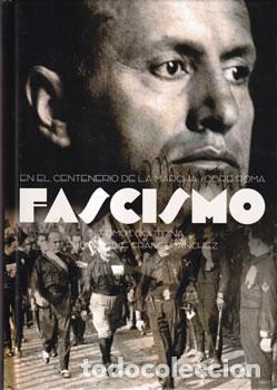 B&uuml;cher: Fascismo. En el centenario de la marcha sobre Roma. II Tomos - Pedro Jos&eacute; Grande S&aacute;ncez