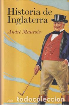 Libros: Historia de Inglaterra - Andr&eacute; Maurois - Foto 1
