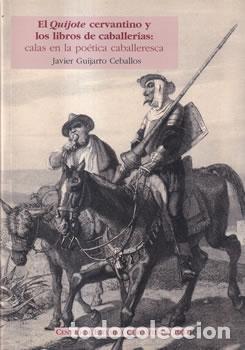 Libros: El Quijote cervantino y los libros de caballer&iacute;as - Javier Guijarro Ceballos