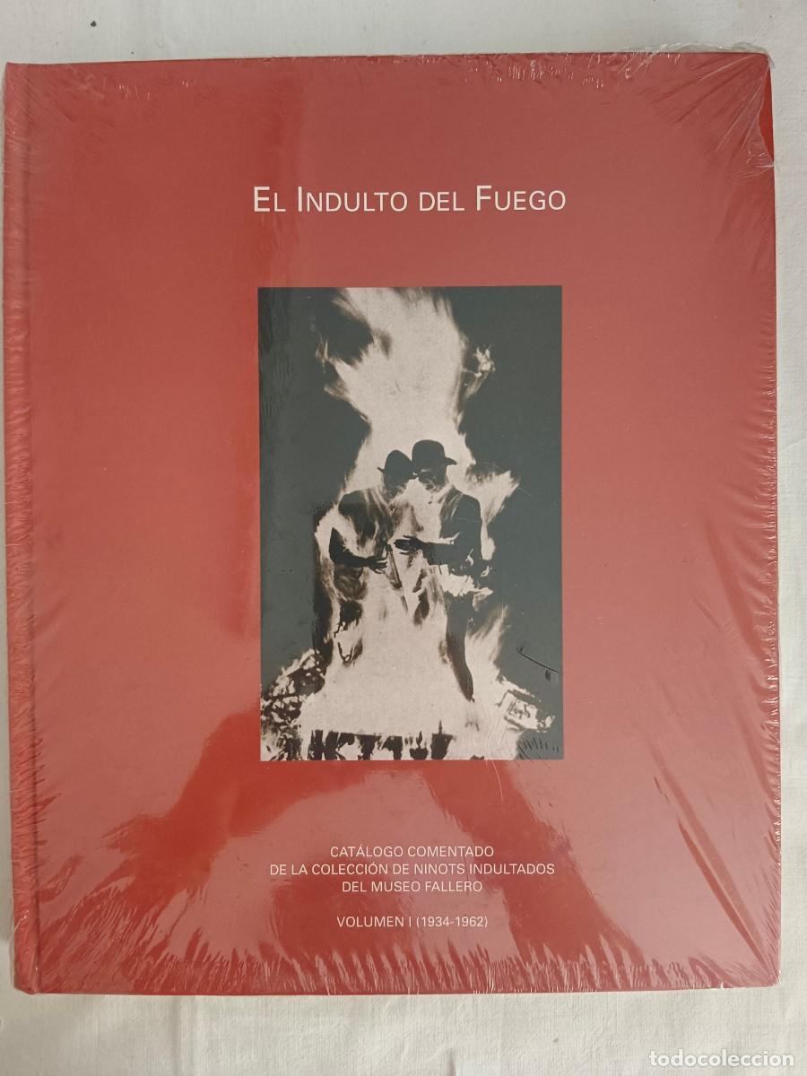 Libros: EL INDULTO DEL FUEGO - VOL. I (1934 - 1962) - VV.AA.