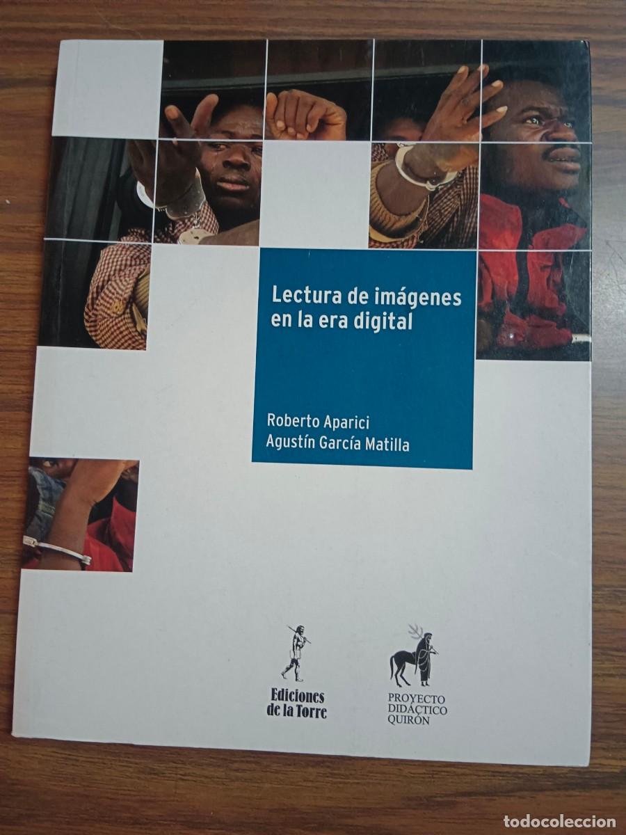 Libros: LECTURA DE IMAGENES EN LA ERA DIGITAL - Roberto Aparici - Agustin Garcia Matilla