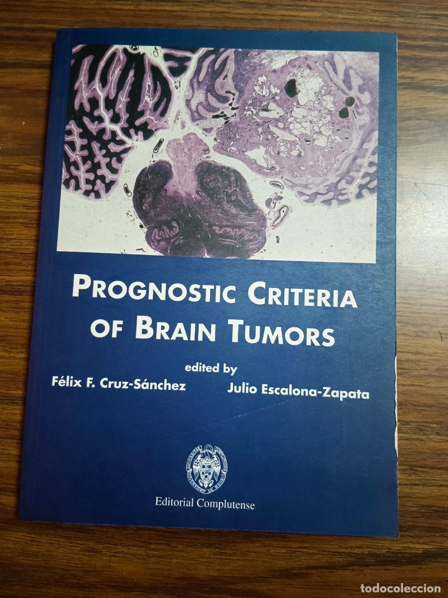 Libros: PROGNOSTIC CRITERIA OF BRAIN TUMORS - Felix F. Cruz Sanchez - Julio Escalonada Zapata