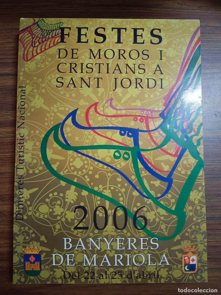 Libros: FESTES DE MOROS I CRISTIANS A SANT JORDI - 2006 BANYERES DE MARIOLA - VV.AA.