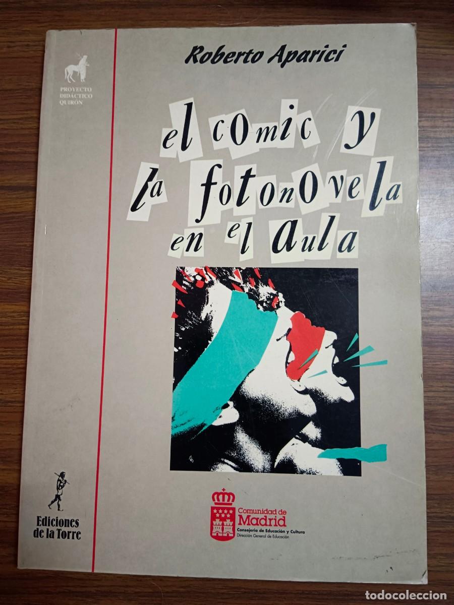 Libros: EL COMIC Y LA FOTONOVELA EN EL AULA - Roberto Aparici