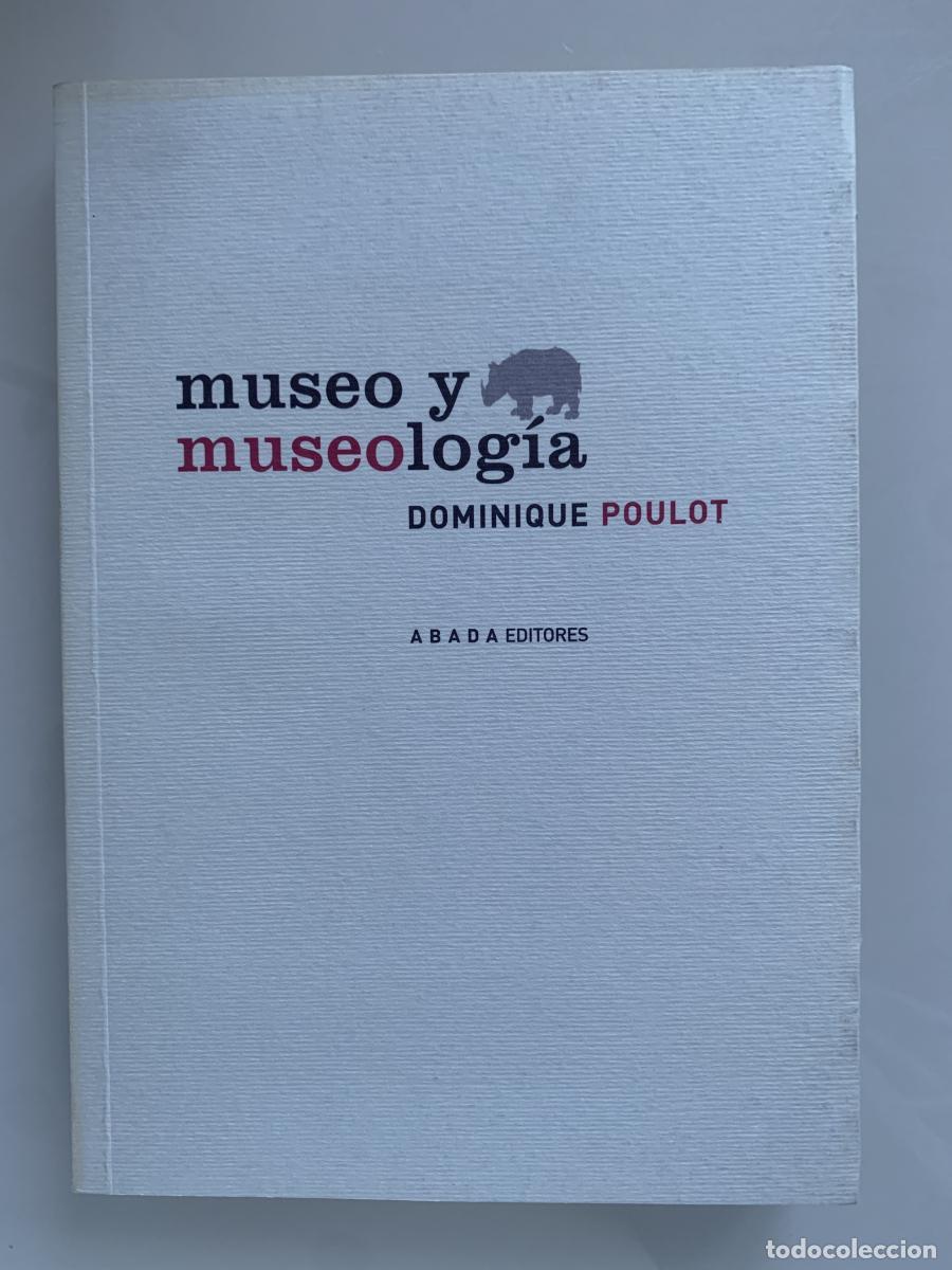 Libros: MUSEO Y MUSEOLOG&Iacute;A - Dominique Poulot