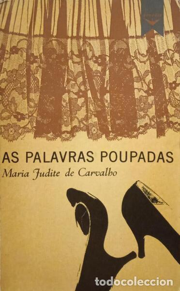 Libros: CARVALHO. (Maria Judite de) - AS PALAVRAS POUPADAS. [COM DEDICAT&Oacute;RIA] - Foto 1