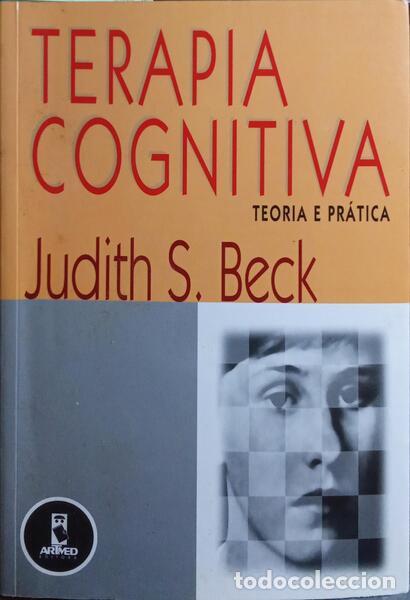 Libros: BECK. (Judith S.) e Aaron T. Beck. - TERAPIA COGNITIVA, TEORIA E PR&Aacute;TICA. - Foto 1